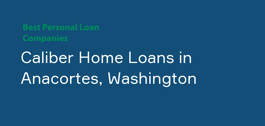 Caliber Home Loans in Washington, Anacortes