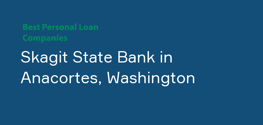 Skagit State Bank in Washington, Anacortes