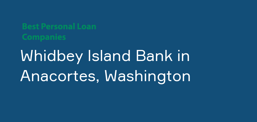 Whidbey Island Bank in Washington, Anacortes