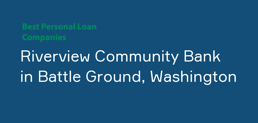 Riverview Community Bank in Washington, Battle Ground
