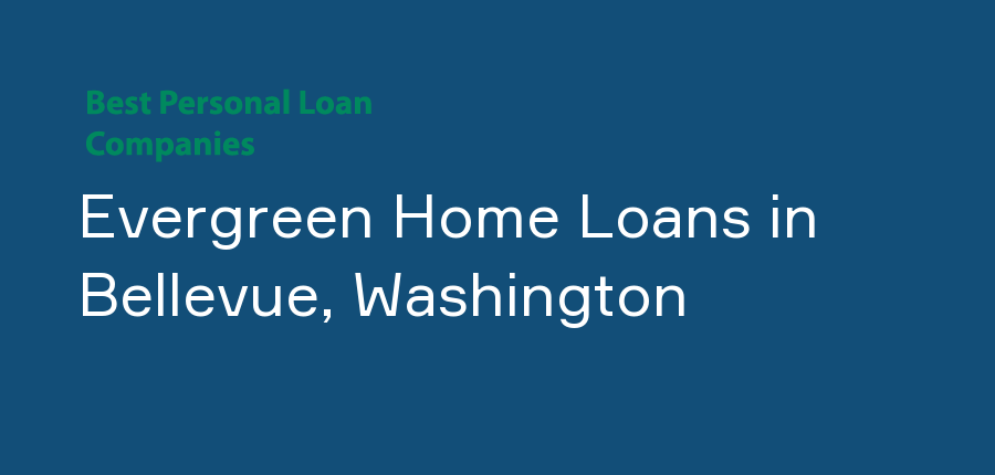 Evergreen Home Loans in Washington, Bellevue