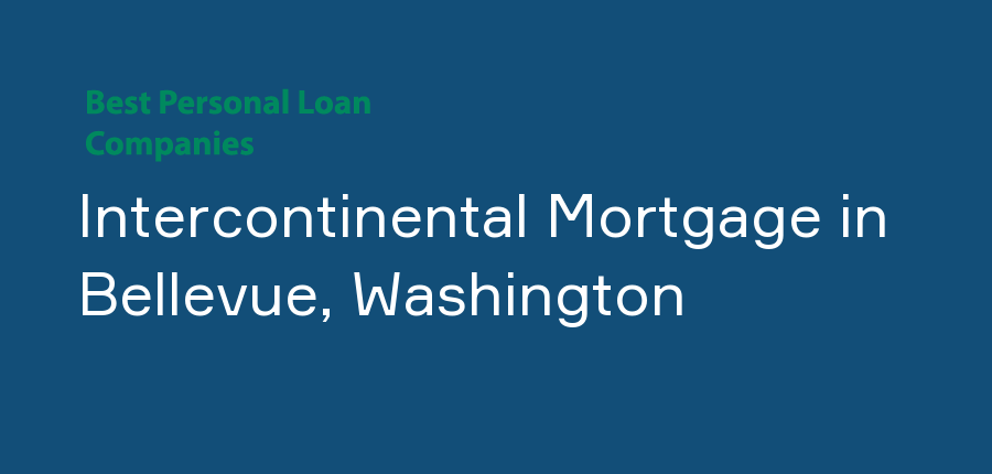 Intercontinental Mortgage in Washington, Bellevue