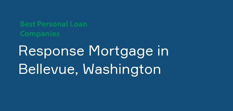 Response Mortgage in Washington, Bellevue