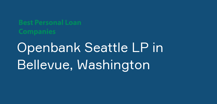 Openbank Seattle LP in Washington, Bellevue