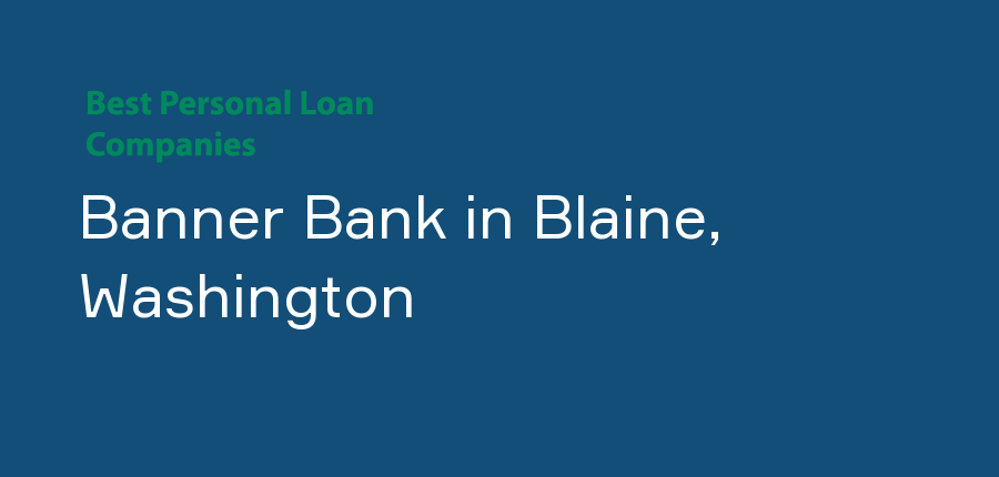 Banner Bank in Washington, Blaine
