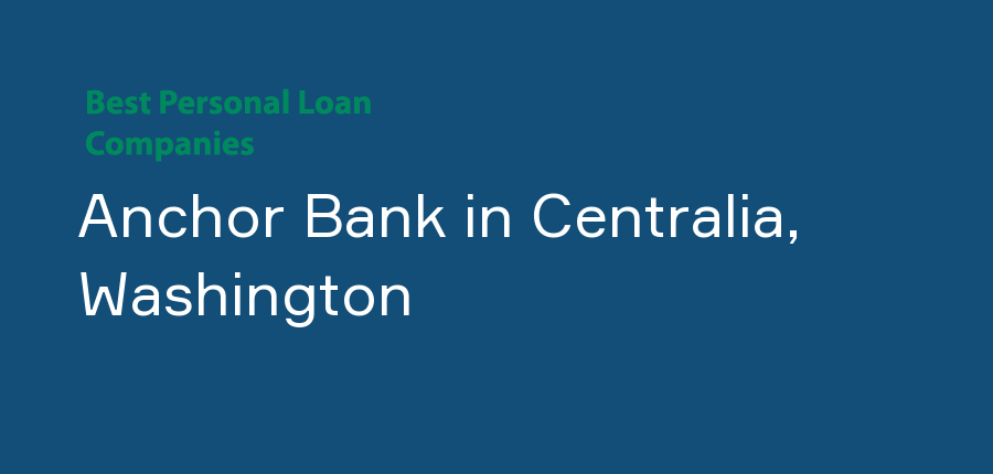 Anchor Bank in Washington, Centralia