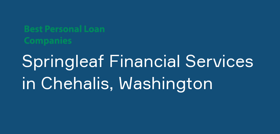 Springleaf Financial Services in Washington, Chehalis
