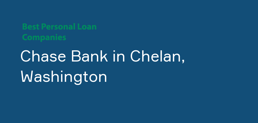 Chase Bank in Washington, Chelan