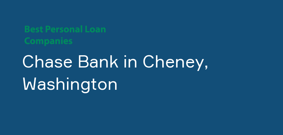 Chase Bank in Washington, Cheney