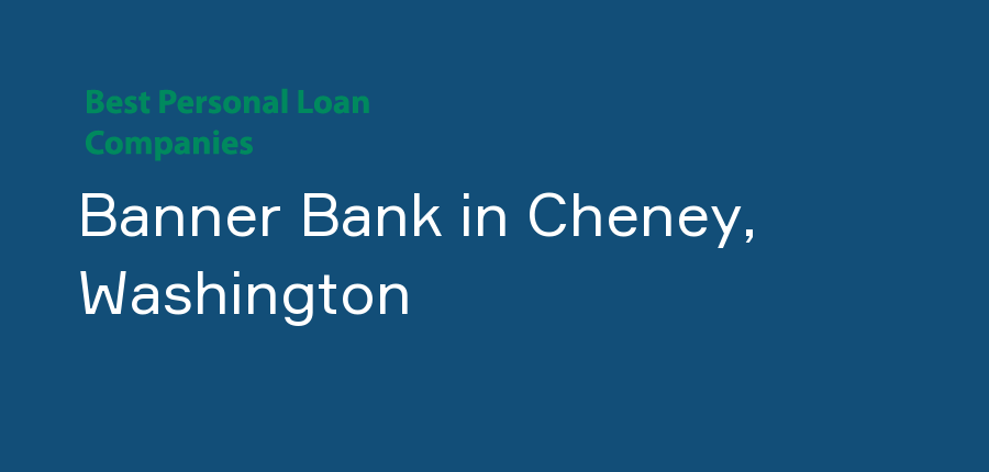 Banner Bank in Washington, Cheney