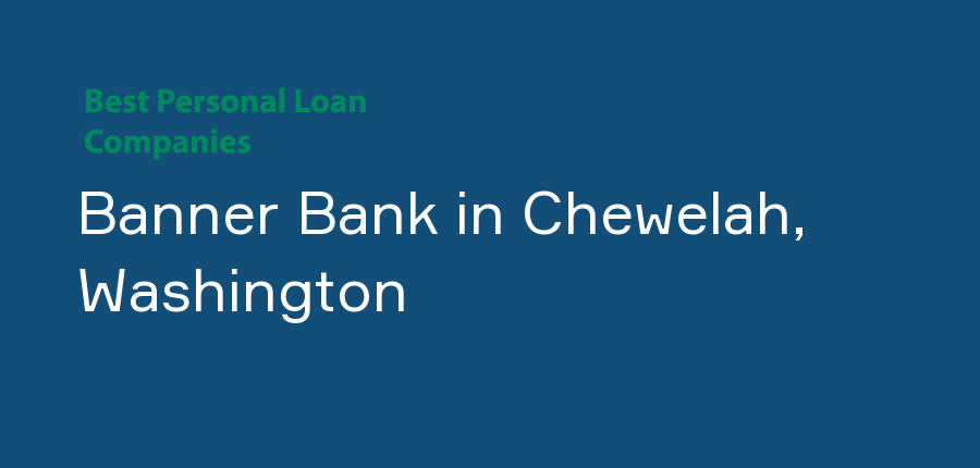 Banner Bank in Washington, Chewelah