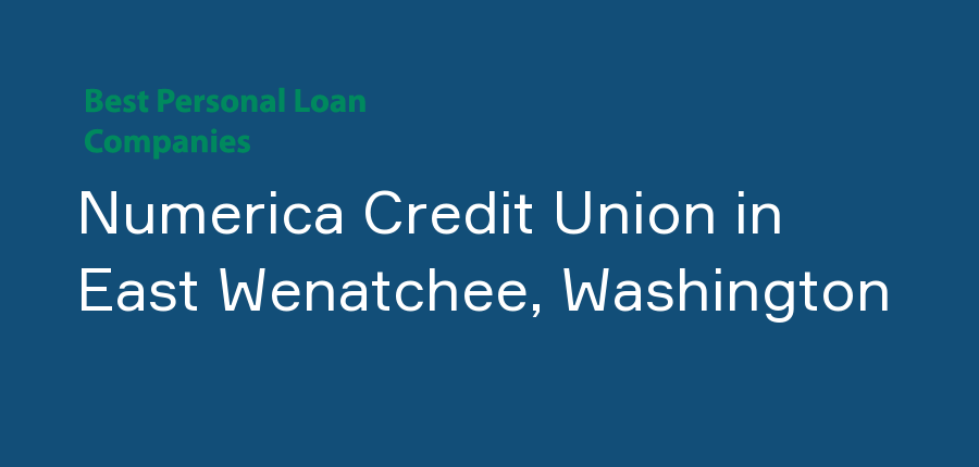 Numerica Credit Union in Washington, East Wenatchee