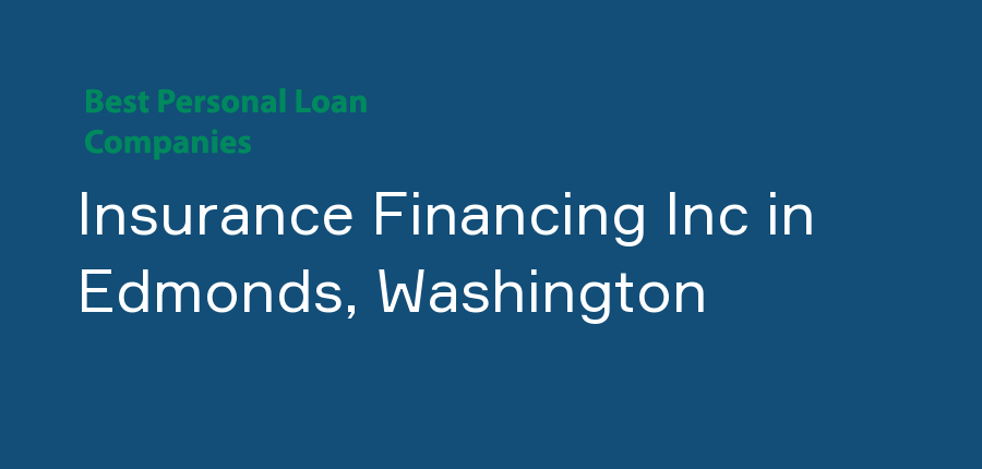 Insurance Financing Inc in Washington, Edmonds