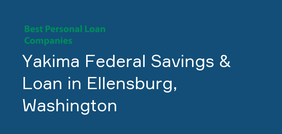 Yakima Federal Savings & Loan in Washington, Ellensburg