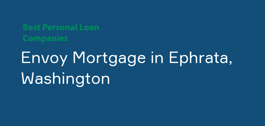 Envoy Mortgage in Washington, Ephrata