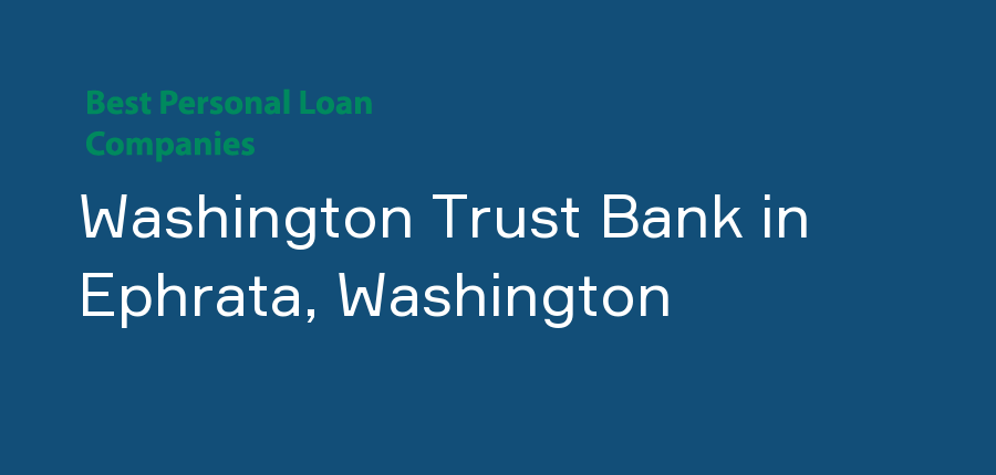 Washington Trust Bank in Washington, Ephrata