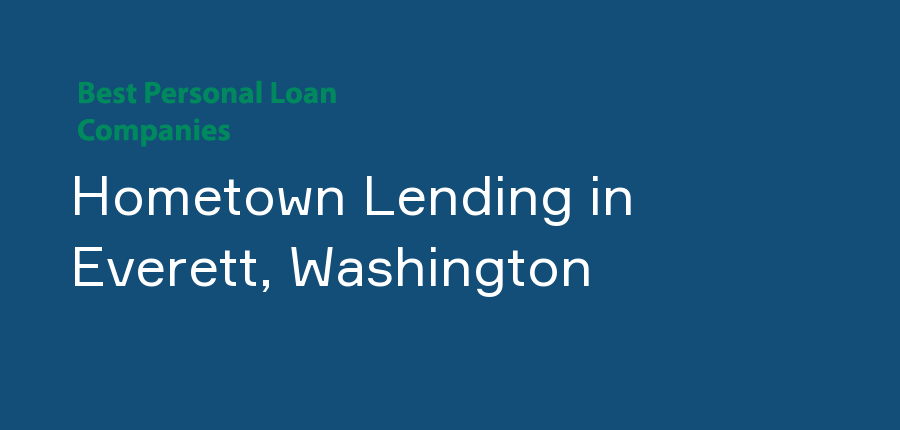 Hometown Lending in Washington, Everett