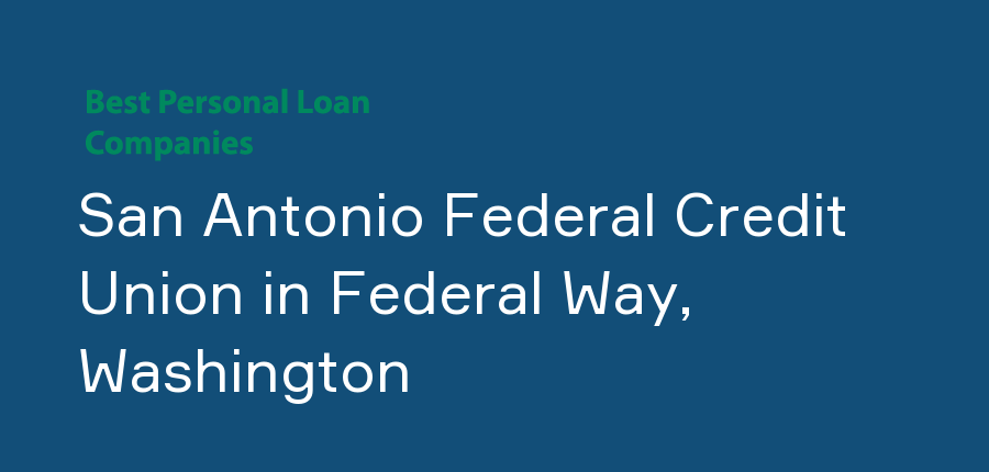 San Antonio Federal Credit Union in Washington, Federal Way