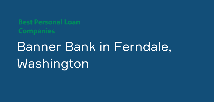 Banner Bank in Washington, Ferndale
