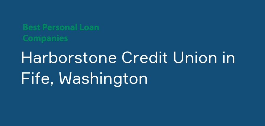 Harborstone Credit Union in Washington, Fife