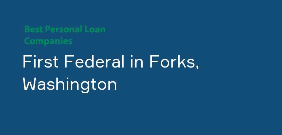 First Federal in Washington, Forks