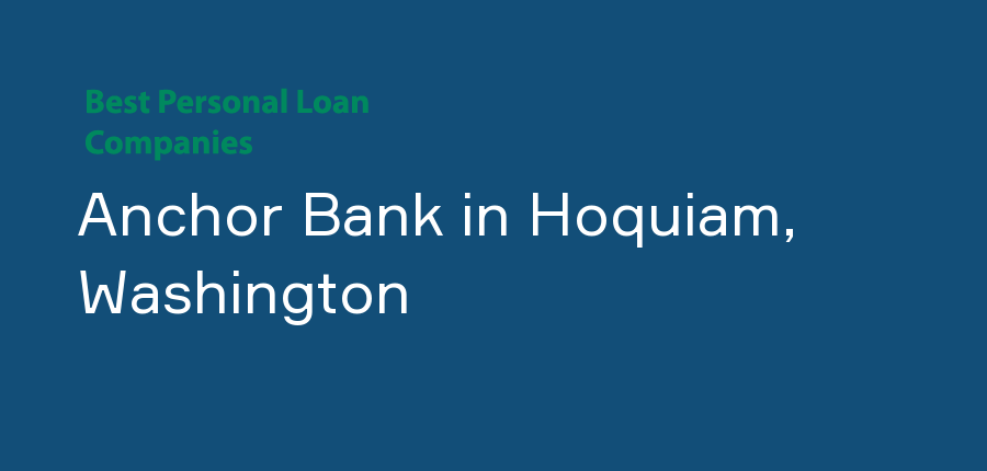 Anchor Bank in Washington, Hoquiam