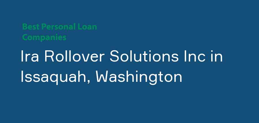 Ira Rollover Solutions Inc in Washington, Issaquah