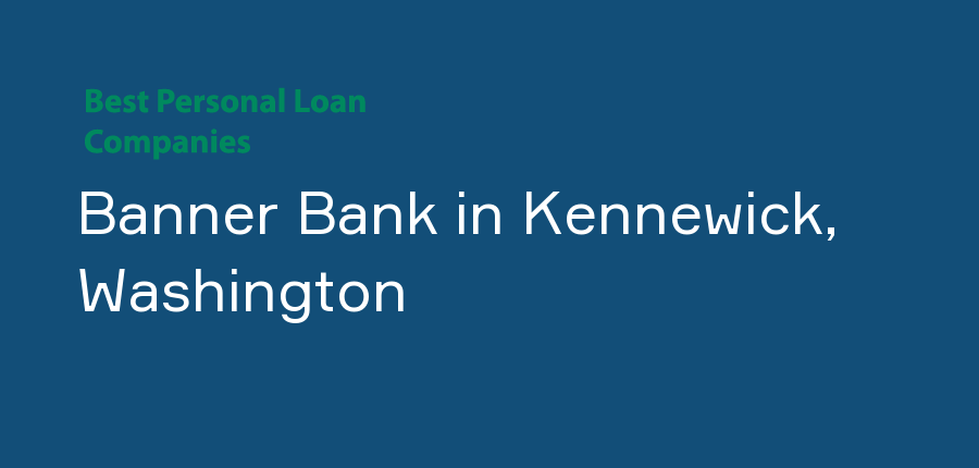 Banner Bank in Washington, Kennewick
