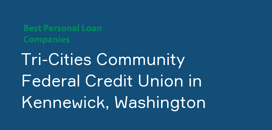 Tri-Cities Community Federal Credit Union in Washington, Kennewick