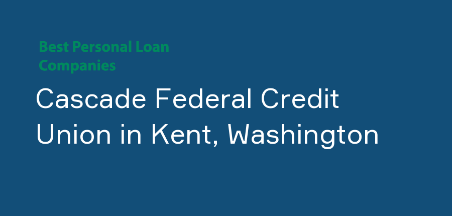 Cascade Federal Credit Union in Washington, Kent