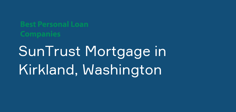 SunTrust Mortgage in Washington, Kirkland