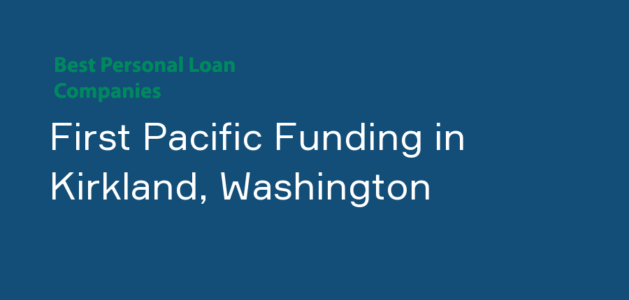 First Pacific Funding in Washington, Kirkland