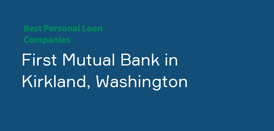 First Mutual Bank in Washington, Kirkland