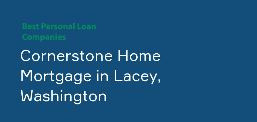 Cornerstone Home Mortgage in Washington, Lacey