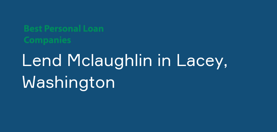 Lend Mclaughlin in Washington, Lacey
