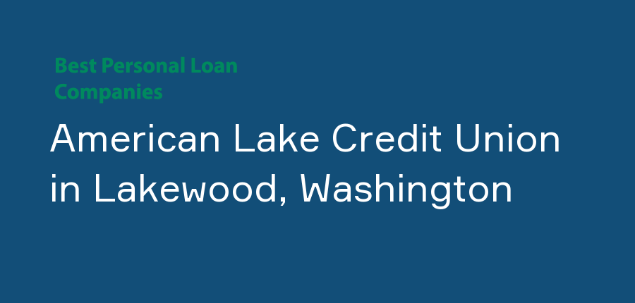 American Lake Credit Union in Washington, Lakewood
