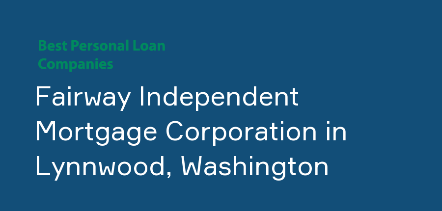 Fairway Independent Mortgage Corporation in Washington, Lynnwood
