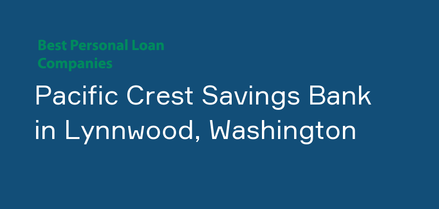 Pacific Crest Savings Bank in Washington, Lynnwood