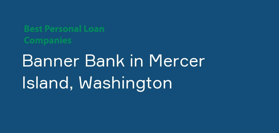 Banner Bank in Washington, Mercer Island