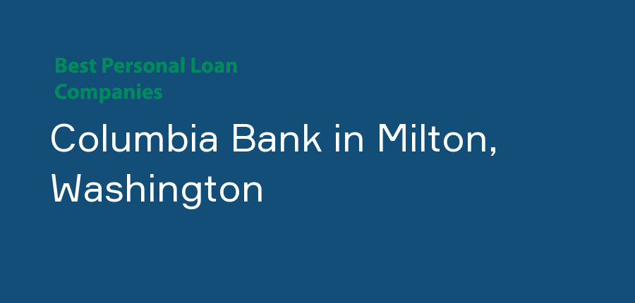 Columbia Bank in Washington, Milton
