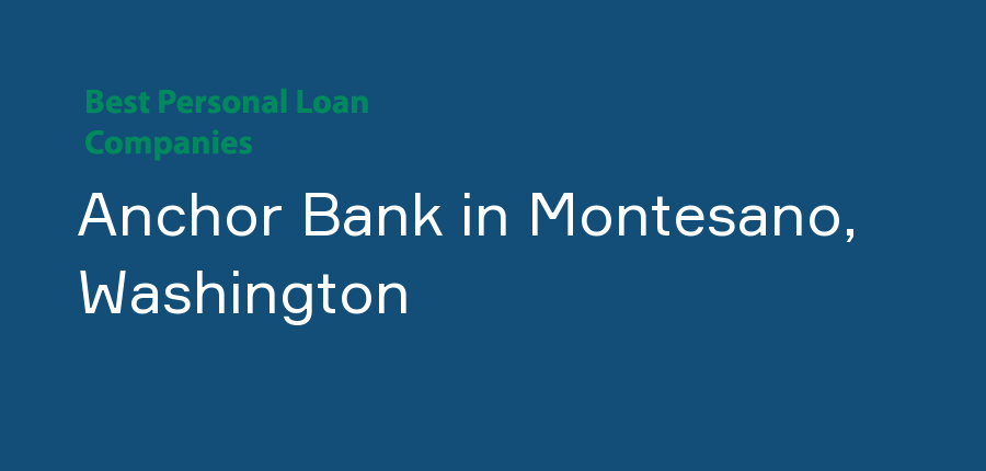 Anchor Bank in Washington, Montesano
