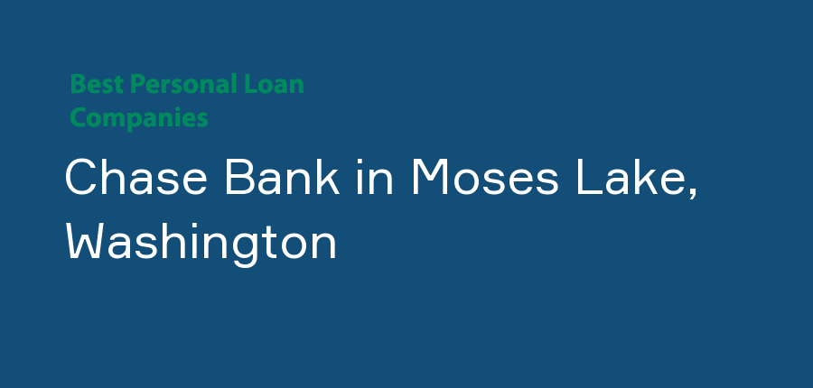 Chase Bank in Washington, Moses Lake