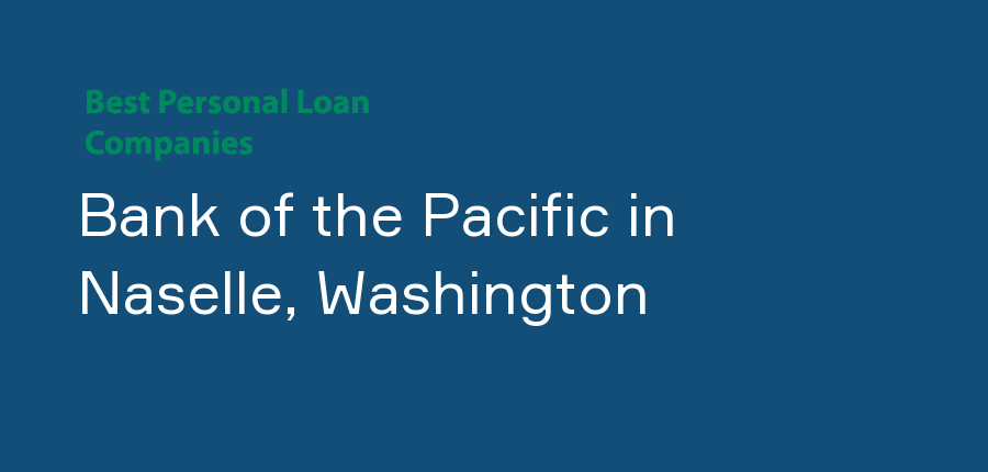 Bank of the Pacific in Washington, Naselle