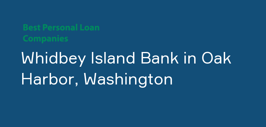 Whidbey Island Bank in Washington, Oak Harbor