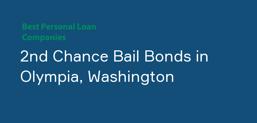2nd Chance Bail Bonds in Washington, Olympia