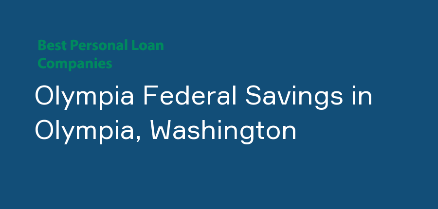 Olympia Federal Savings in Washington, Olympia
