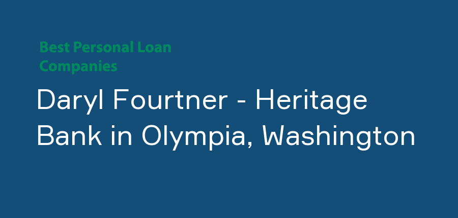 Daryl Fourtner - Heritage Bank in Washington, Olympia