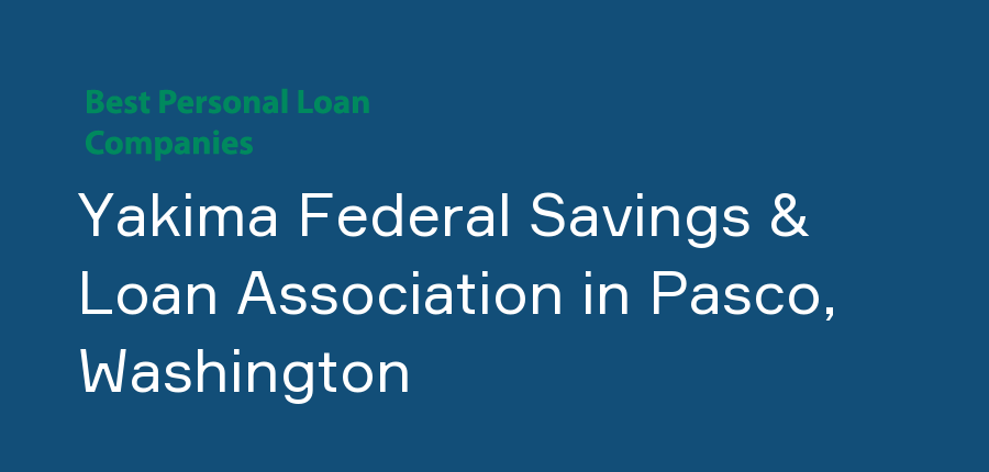 Yakima Federal Savings & Loan Association in Washington, Pasco