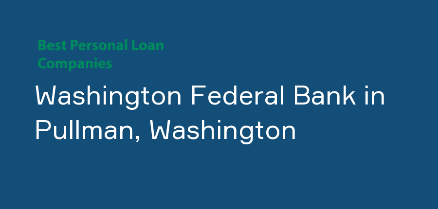 Washington Federal Bank in Washington, Pullman