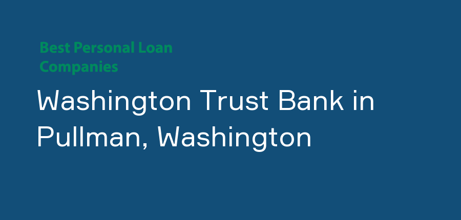 Washington Trust Bank in Washington, Pullman